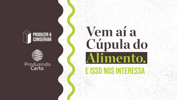 Vem aí a cúpula do alimento. E isso nos interessa