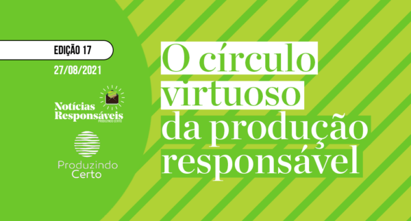 O círculo virtuoso da produção responsável