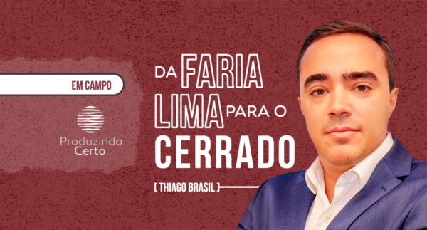 Thiago Brasil: Da Faria Lima para o Cerrado