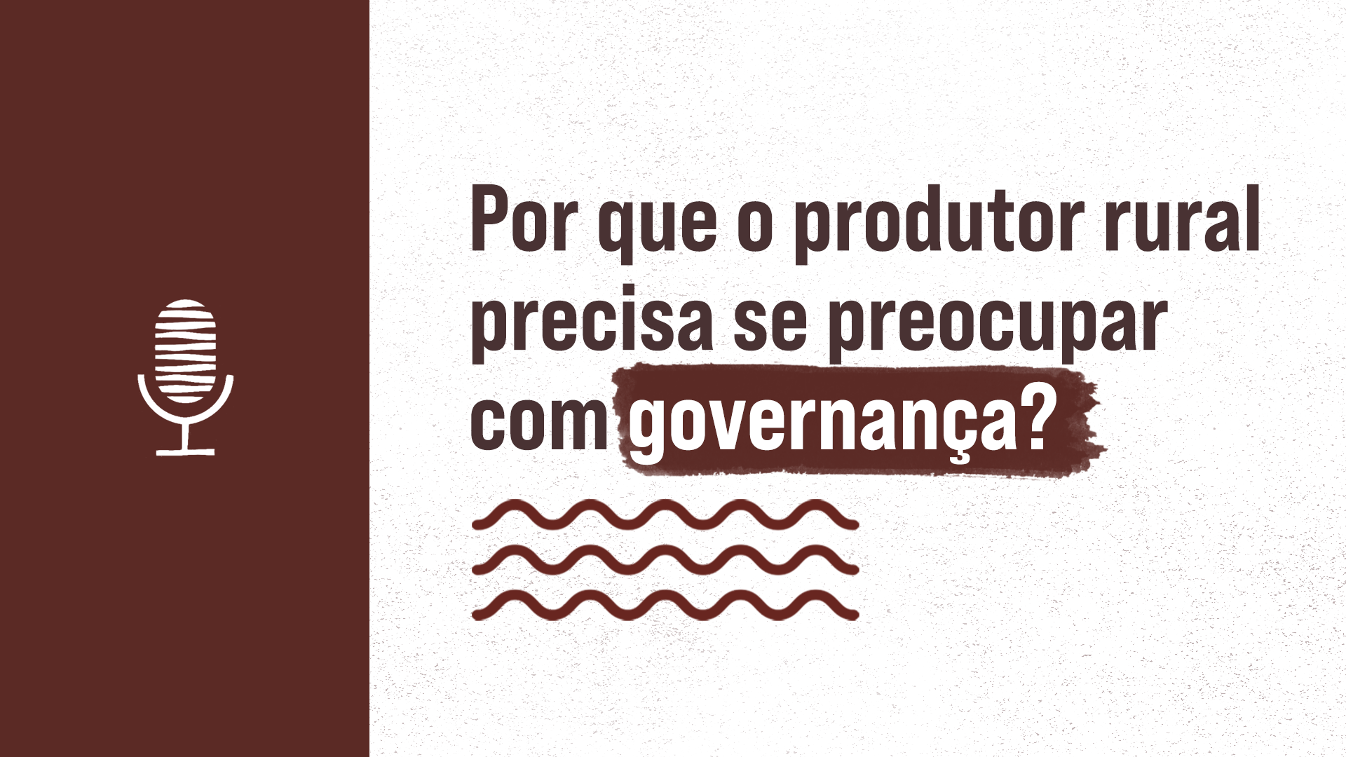 Governança: o produtor precisa se preocupar com isso