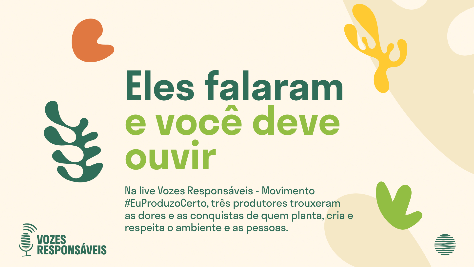 As Vozes falaram – e você deve ouvir